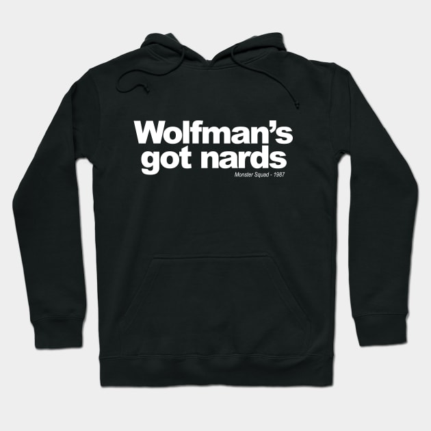 Wolfman's got nards! Hoodie by ToddPierce